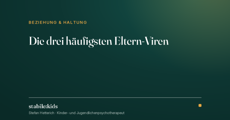 Die drei häufigsten Eltern-Viren