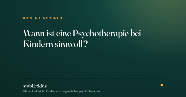 Wann Psychotherapie bei Kindern